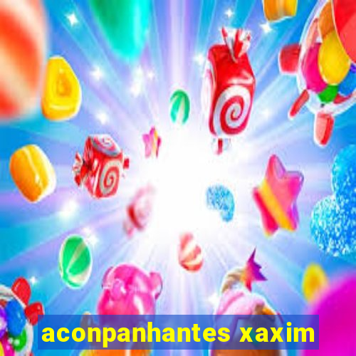 aconpanhantes xaxim